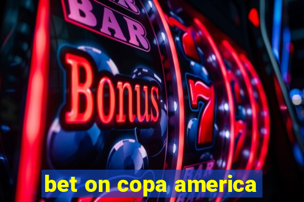 bet on copa america