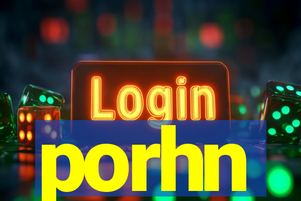 porhn