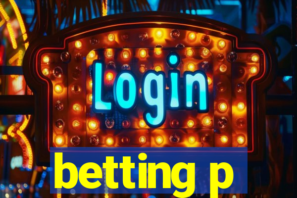 betting p