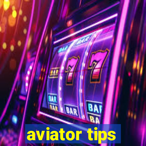 aviator tips