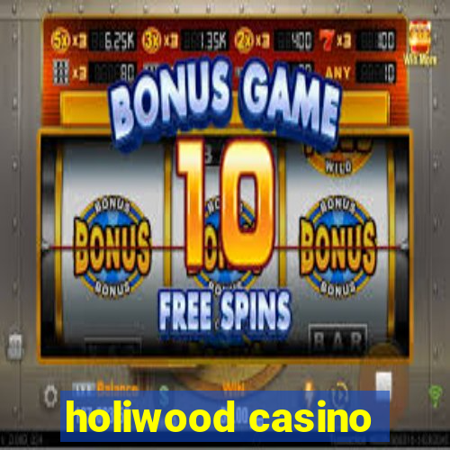 holiwood casino