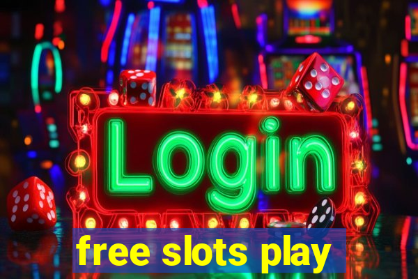 free slots play