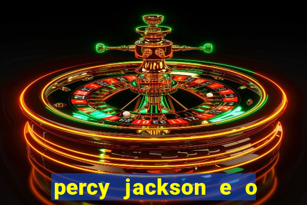 percy jackson e o ladr茫o de raios filme completo dublado baixar