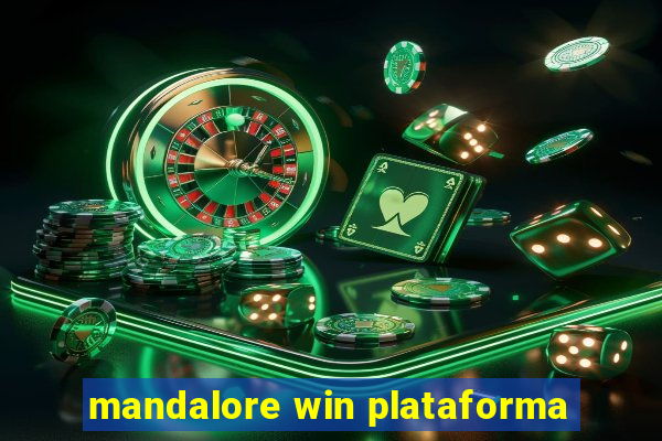 mandalore win plataforma