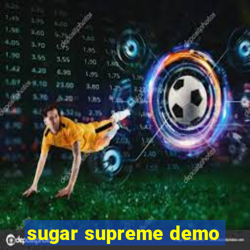 sugar supreme demo