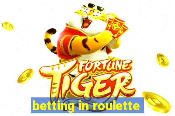 betting in roulette