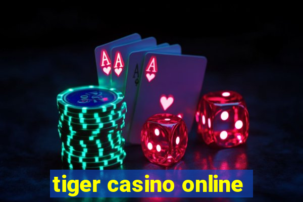 tiger casino online