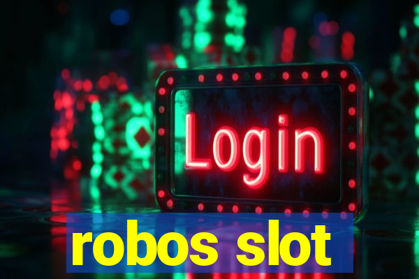 robos slot