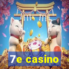 7e casino