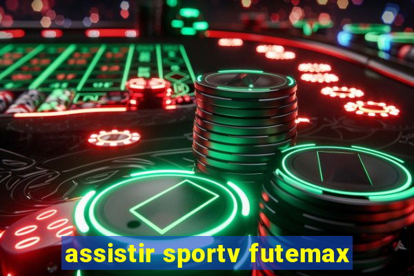 assistir sportv futemax