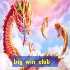 big win club - tongits pusoy