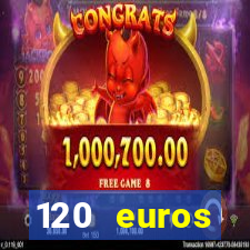 120 euros rembourses casino