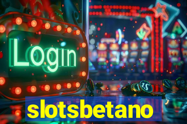 slotsbetano