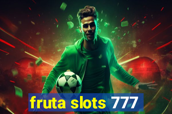 fruta slots 777