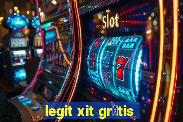 legit xit gr谩tis