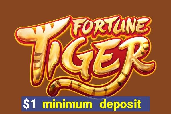 $1 minimum deposit casino nz 2021