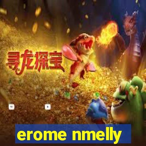 erome nmelly