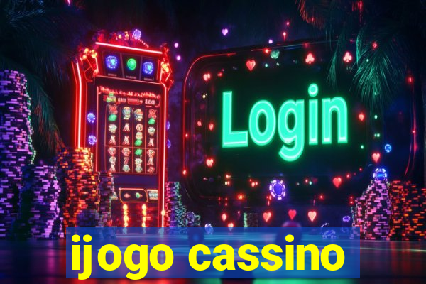 ijogo cassino