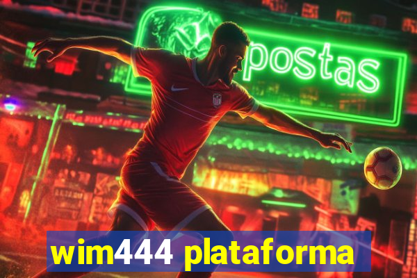 wim444 plataforma