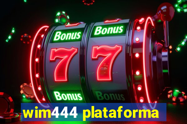 wim444 plataforma