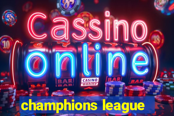 champhions league