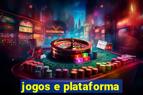 jogos e plataforma