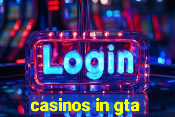 casinos in gta