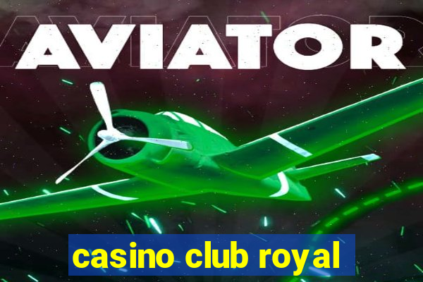 casino club royal