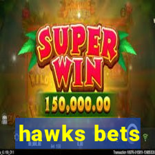 hawks bets