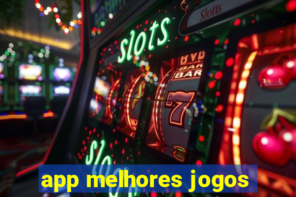 app melhores jogos