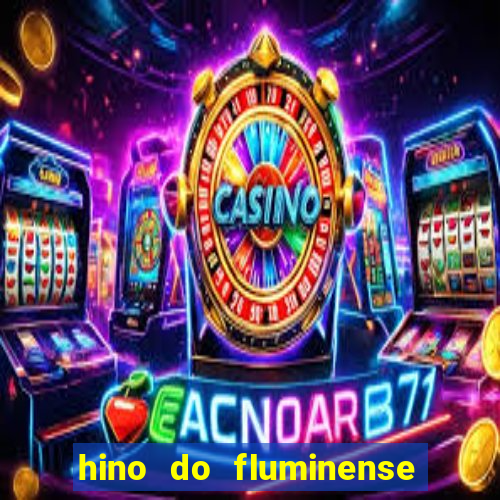 hino do fluminense do piaui