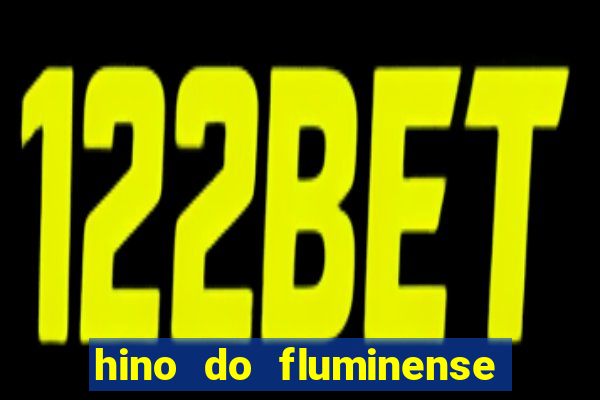 hino do fluminense do piaui