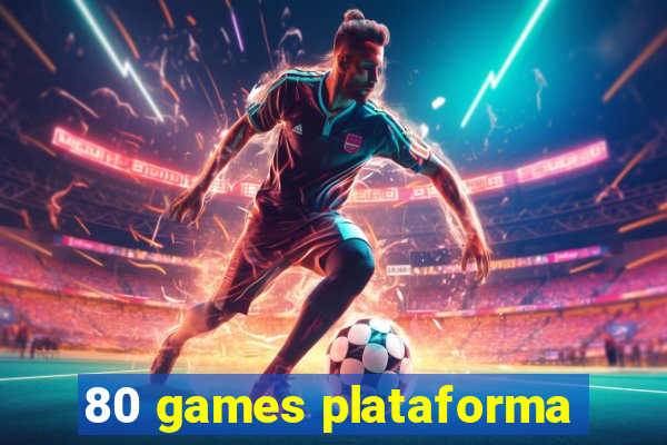 80 games plataforma