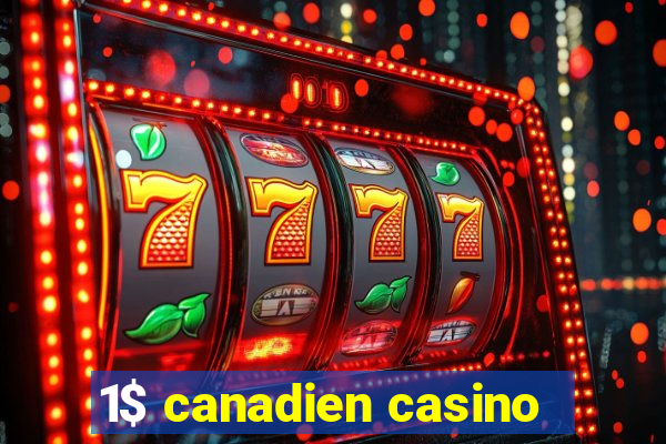 1$ canadien casino