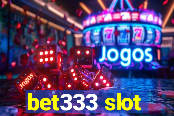 bet333 slot