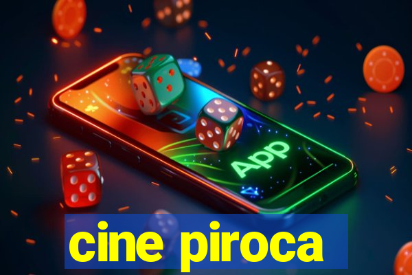 cine piroca