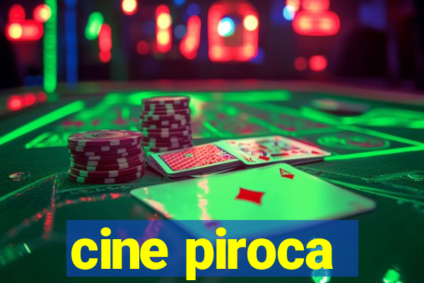 cine piroca