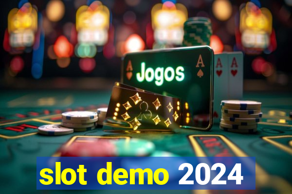 slot demo 2024