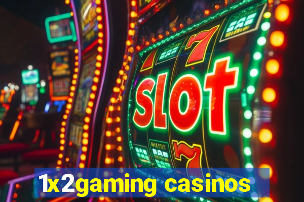 1x2gaming casinos