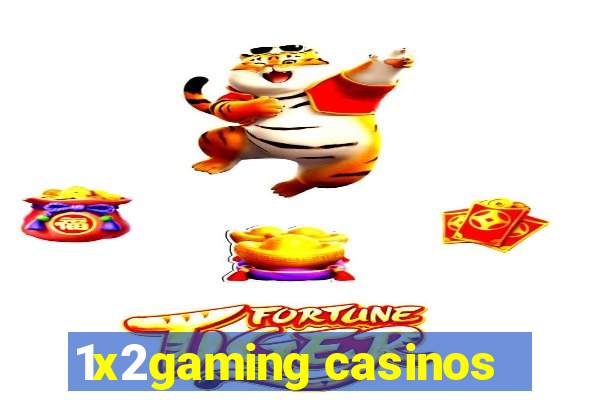 1x2gaming casinos