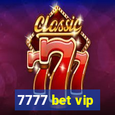 7777 bet vip