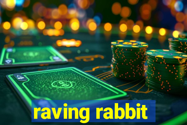 raving rabbit