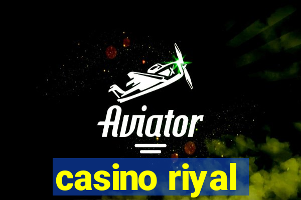 casino riyal