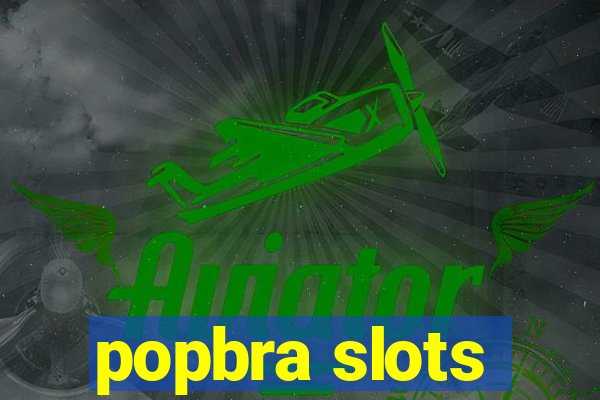 popbra slots