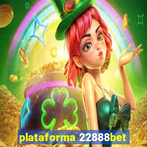 plataforma 22888bet