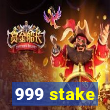 999 stake