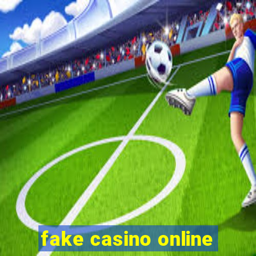 fake casino online