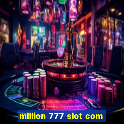 million 777 slot com