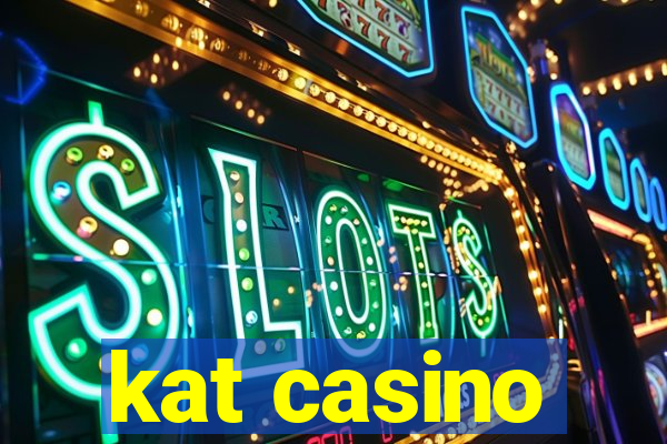 kat casino