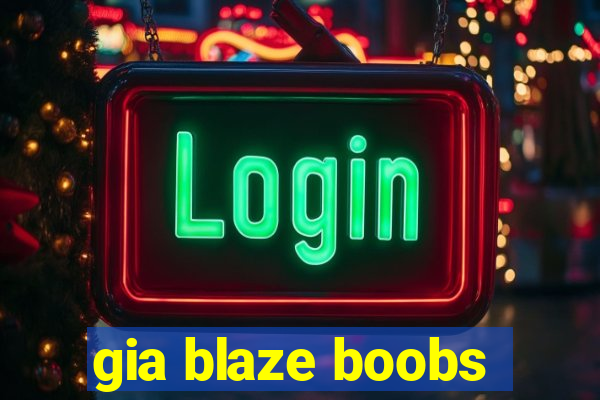 gia blaze boobs